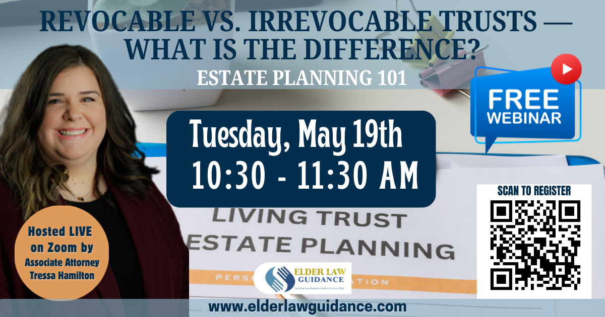 May 19th Webinar: What is the Difference between Revocable & Irrevocable Trusts?